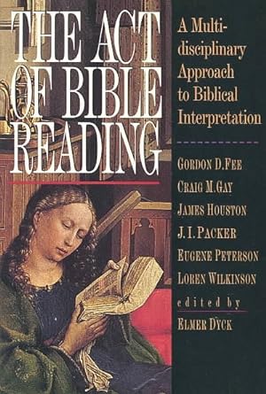 Imagen del vendedor de Act of Bible Reading : A Multidisciplinary Approach to Biblical Interpretation a la venta por GreatBookPrices
