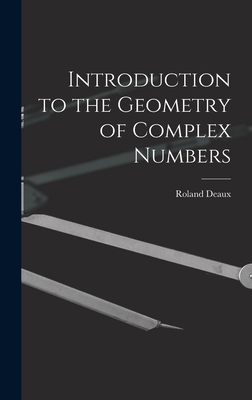 Seller image for Introduction to the Geometry of Complex Numbers (Hardback or Cased Book) for sale by BargainBookStores