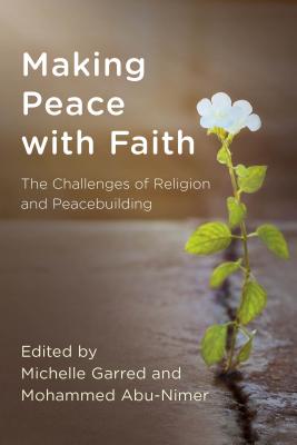 Seller image for Making Peace with Faith: The Challenges of Religion and Peacebuilding (Paperback or Softback) for sale by BargainBookStores