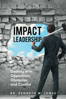 Seller image for Impact Leadership: Dealing with Opposition, Obstacles, and Conflict (Paperback or Softback) for sale by BargainBookStores