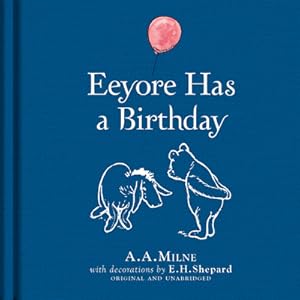 Bild des Verkufers fr Winnie-The-Pooh: Eeyore Has a Birthday (Hardback or Cased Book) zum Verkauf von BargainBookStores