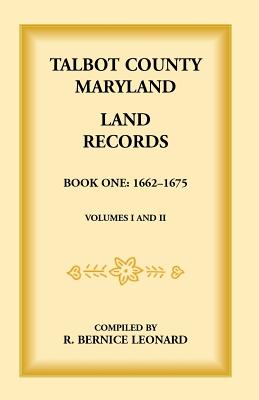 Imagen del vendedor de Talbot County, Maryland Land Records: Book 1, 1662-1675 (Paperback or Softback) a la venta por BargainBookStores