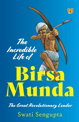 Seller image for The Incredible Life of Birsa Munda the Great Revolutionary Leader (Paperback or Softback) for sale by BargainBookStores
