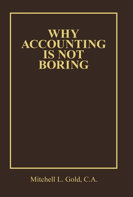 Seller image for Why Accounting Is Not Boring (Hardback or Cased Book) for sale by BargainBookStores