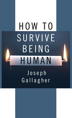 Seller image for How to Survive Being Human (Paperback or Softback) for sale by BargainBookStores
