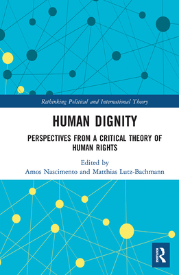 Seller image for Human Dignity: Perspectives from a Critical Theory of Human Rights (Paperback or Softback) for sale by BargainBookStores
