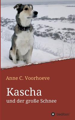 Seller image for Kascha und der gro�e Schnee (Paperback or Softback) for sale by BargainBookStores