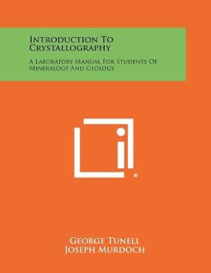 Seller image for Introduction To Crystallography: A Laboratory Manual For Students Of Mineralogy And Geology (Paperback or Softback) for sale by BargainBookStores