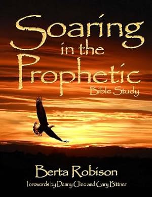 Seller image for Soaring in the Prophetic: Bible Study (Paperback or Softback) for sale by BargainBookStores