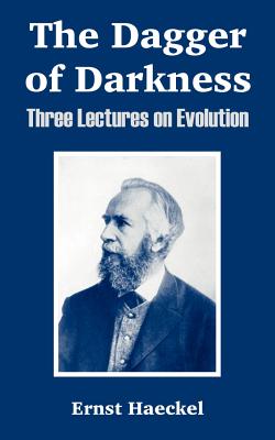 Seller image for The Dagger of Darkness: Three Lectures on Evolution (Paperback or Softback) for sale by BargainBookStores