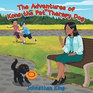 Seller image for The Adventures of Kona the Pet Therapy Dog (Paperback or Softback) for sale by BargainBookStores
