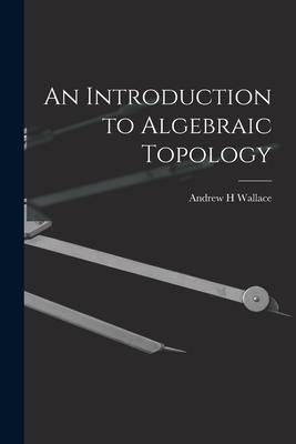 Imagen del vendedor de An Introduction to Algebraic Topology (Paperback or Softback) a la venta por BargainBookStores