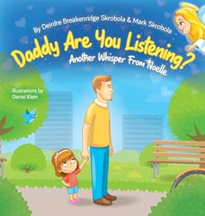 Imagen del vendedor de Daddy Are You Listening: Another Whisper From Noelle (Hardback or Cased Book) a la venta por BargainBookStores