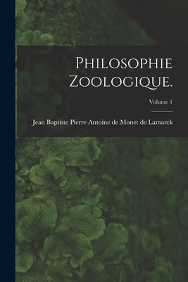 Bild des Verkufers fr Philosophie Zoologique.; Volume 1 (Paperback or Softback) zum Verkauf von BargainBookStores