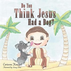 Seller image for Do You Think Jesus Had a Dog? (Paperback or Softback) for sale by BargainBookStores