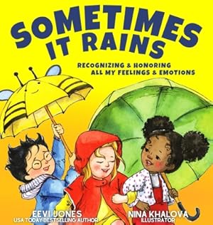 Imagen del vendedor de Sometimes It Rains: Recognizing and Honoring All My Feelings and Emotions (Hardback or Cased Book) a la venta por BargainBookStores