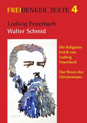 Image du vendeur pour Ludwig Feuerbach: Die Religionskritik von Ludwig Feuerbach Das Wesen des Christentums (Paperback or Softback) mis en vente par BargainBookStores
