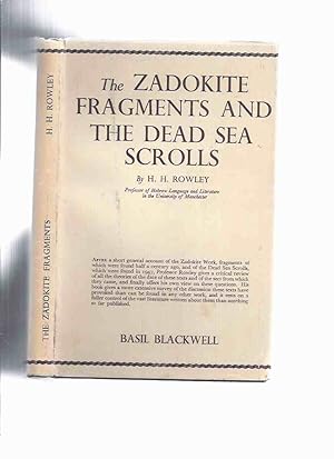 Bild des Verkufers fr The Zadokite and The Dead Sea Scrolls -by H H Rowley -a Signed Copy (with Hand Corrections to the Text )(inc. The Cave and Its Contents; The Battle of the Scrolls; The Covenanters and Their History, etc) zum Verkauf von Leonard Shoup