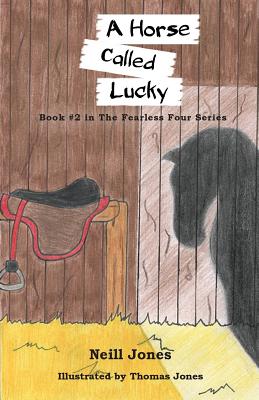 Seller image for A Horse Called Lucky: Book 2 in the Fearless Four Series (Paperback or Softback) for sale by BargainBookStores