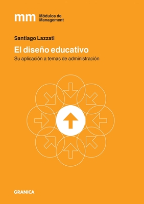 Imagen del vendedor de El Dise�o Educativo: Su Aplicaci�n A Temas De Administraci�n (Paperback or Softback) a la venta por BargainBookStores