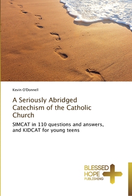 Imagen del vendedor de A Seriously Abridged Catechism of the Catholic Church (Paperback or Softback) a la venta por BargainBookStores