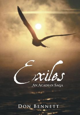 Immagine del venditore per Exiles: An Acadian Saga (Hardback or Cased Book) venduto da BargainBookStores