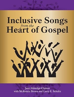 Seller image for Inclusive Songs from the Heart of Gospel (Paperback or Softback) for sale by BargainBookStores