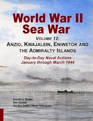 Bild des Verkufers fr World War Ii Sea War, Volume 12: Anzio, Kwajalein, Eniwetok and the Admiralty Islands (Paperback or Softback) zum Verkauf von BargainBookStores