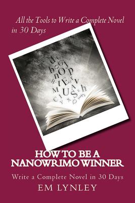 Seller image for How to Be a NaNoWriMo Winner: A Step-by-Step Plan for Success (Paperback or Softback) for sale by BargainBookStores