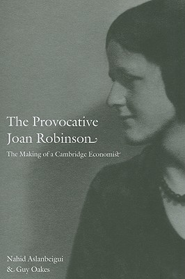 Immagine del venditore per The Provocative Joan Robinson: The Making of a Cambridge Economist (Paperback or Softback) venduto da BargainBookStores