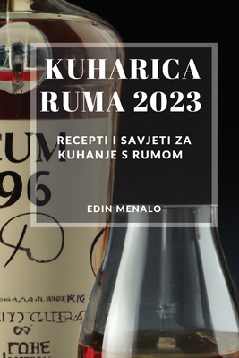 Immagine del venditore per Kuharica Ruma 2023: Recepti i savjeti za kuhanje s rumom (Paperback or Softback) venduto da BargainBookStores