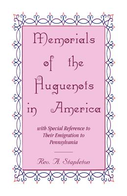 Seller image for Memorials of the Huguenots in America, with Special Reference to their Emigration to Pennsylvania (Paperback or Softback) for sale by BargainBookStores