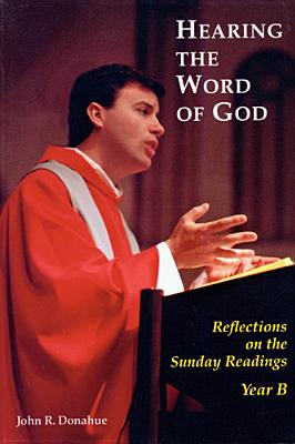 Seller image for Hearing the Word of God: Reflections on the Sunday Readings, Year B (Paperback or Softback) for sale by BargainBookStores