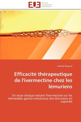 Immagine del venditore per Efficacit� Th�rapeutique de l''ivermectine Chez Les L�muriens (Paperback or Softback) venduto da BargainBookStores