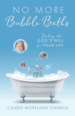 Bild des Verkufers fr No More Bubble Baths: Sinking into God's Will for Your Life (Paperback or Softback) zum Verkauf von BargainBookStores