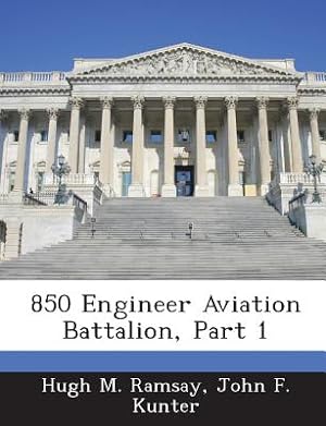 Immagine del venditore per 850 Engineer Aviation Battalion, Part 1 (Paperback or Softback) venduto da BargainBookStores