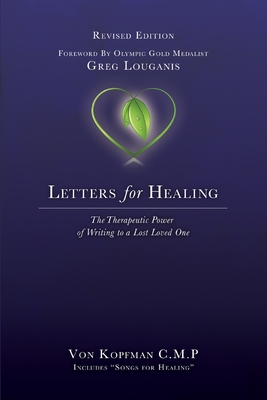 Image du vendeur pour Letters for Healing: The Therapeutic Power of Writing to a Lost Loved One - Revised Edition (Paperback or Softback) mis en vente par BargainBookStores
