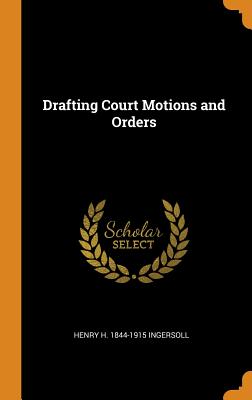 Seller image for Drafting Court Motions and Orders (Hardback or Cased Book) for sale by BargainBookStores