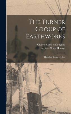 Seller image for The Turner Group of Earthworks: Hamilton County, Ohio (Hardback or Cased Book) for sale by BargainBookStores