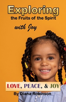 Seller image for Exploring the Fruits of the Spirit with Joy: Love, Peace, & Joy (Paperback or Softback) for sale by BargainBookStores