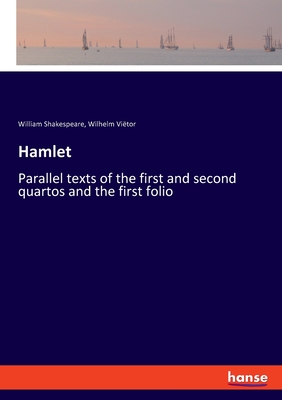 Imagen del vendedor de Hamlet: Parallel texts of the first and second quartos and the first folio (Paperback or Softback) a la venta por BargainBookStores