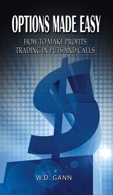 Imagen del vendedor de Options Made Easy: How to Make Profits Trading in Puts and Calls (Hardback or Cased Book) a la venta por BargainBookStores