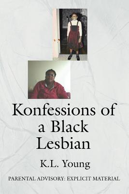 Seller image for Konfessions of a Black Lesbian: Parental Advisory: Explicit Material (Paperback or Softback) for sale by BargainBookStores