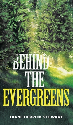 Seller image for Behind the Evergreens (Hardback or Cased Book) for sale by BargainBookStores