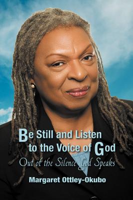 Seller image for Be Still and Listen to the Voice of God: Out of the Silence God Speaks (Paperback or Softback) for sale by BargainBookStores