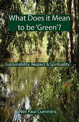 Imagen del vendedor de What Does it Mean to be 'Green'?: Sustainability, Respect & Spirituality (Paperback or Softback) a la venta por BargainBookStores