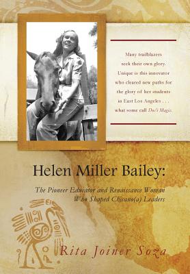 Imagen del vendedor de Helen Miller Bailey: The Pioneer Educator and Renaissance Woman Who Shaped Chicano(a) Leaders (Hardback or Cased Book) a la venta por BargainBookStores