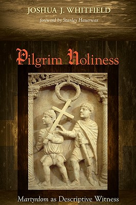 Bild des Verkufers fr Pilgrim Holiness: Martyrdom as Descriptive Witness (Paperback or Softback) zum Verkauf von BargainBookStores