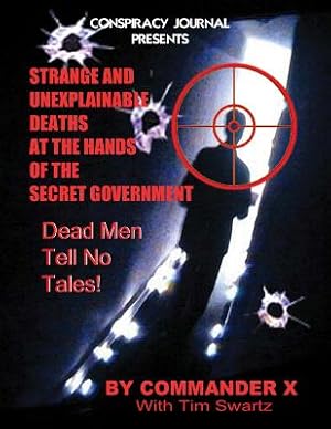 Imagen del vendedor de Strange and Unexplainable Deaths at the Hands of the Secret Government (Paperback or Softback) a la venta por BargainBookStores