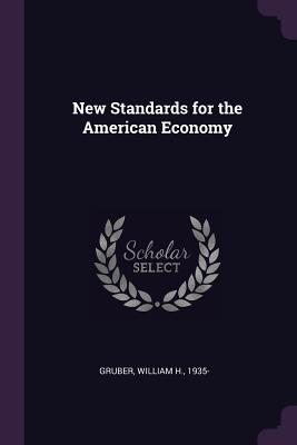 Imagen del vendedor de New Standards for the American Economy (Paperback or Softback) a la venta por BargainBookStores